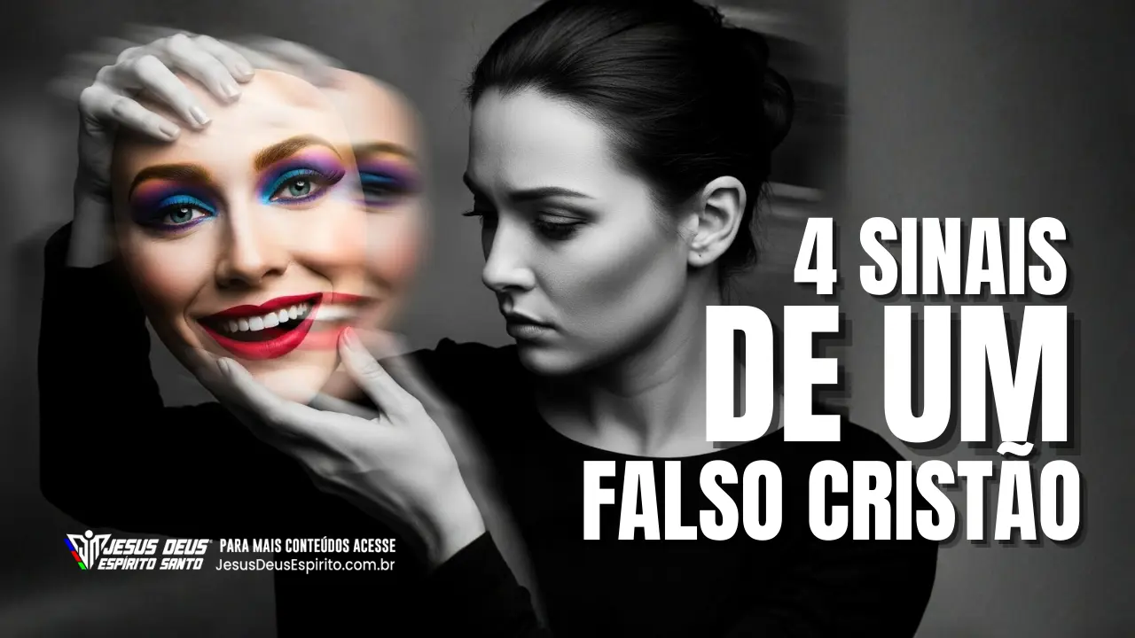 4 Sinais de um Falso Cristão: Um Alerta Bíblico